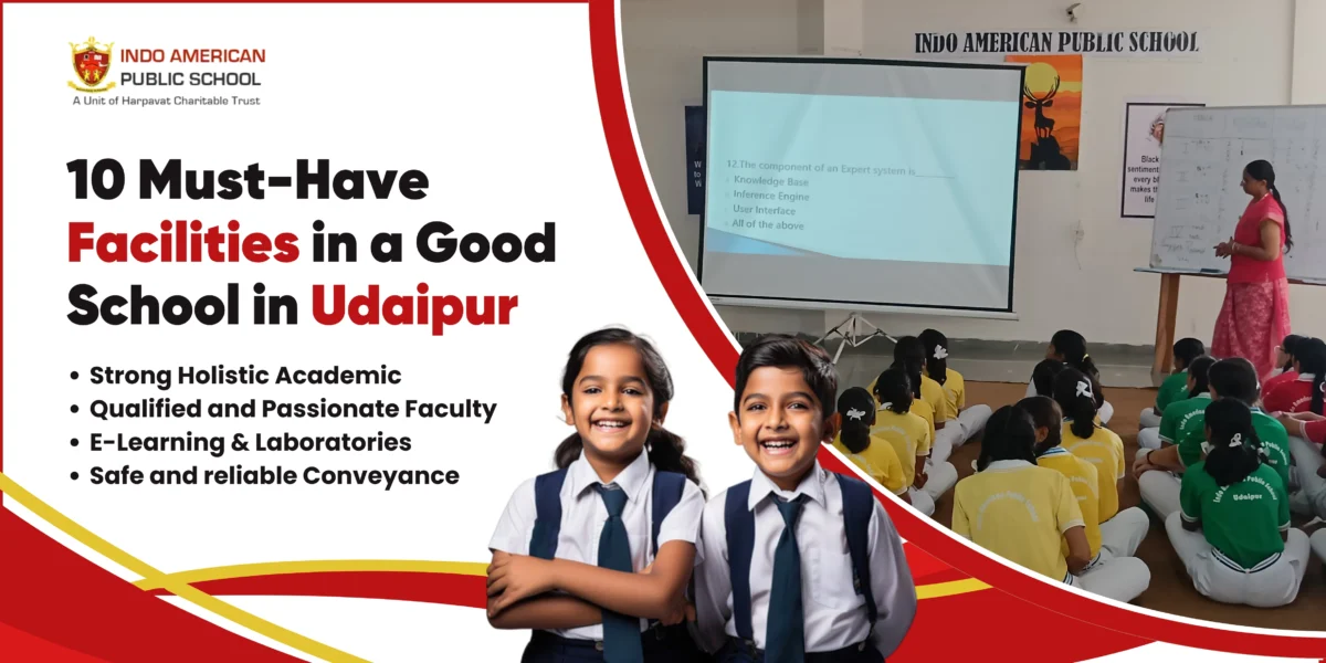 10 Essential Facilities in a Good School in Udaipur